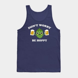 Don't Worry Be Hoppy Funny Beer Hops IPA Tank Top